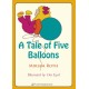A Tale of Five Balloons