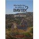 Who Really Was the Biblical David?