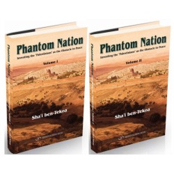 Phantom Nation: Inventing the "Palestinians" as the Obstacle to Peace
