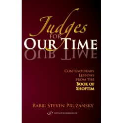 Judges for Our Time: Contemporary Lessons from the Book of Shoftim