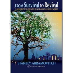 From Survival to Revival: A Memoir of Six Decades in a Changing Jewish World