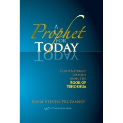 A Prophet for Today: Contemporary Lessons of the Book of Yehoshua