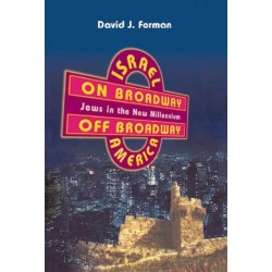 Israel on Broadway, America Off Broadway: Jews in the New Millennium