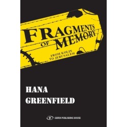 Fragments of Memory: From Kolin to Jerusalem