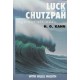 Luck and Chutzpah: Against all odds