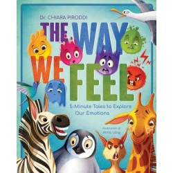 The Way We Feel: 5-Minute Tales To Explore Our Emotions
