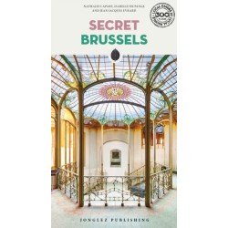 Secret Brussels Guide: A guide to 300 unusual and unfamiliar places