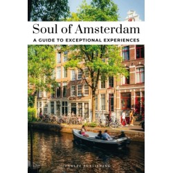 Soul of Amsterdam Guide: 30 unforgettable experiences that capture the soul of Amsterdam