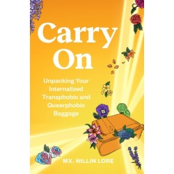 Carry On: Unpacking Your Internalized Transphobic and Queerphobic Baggage