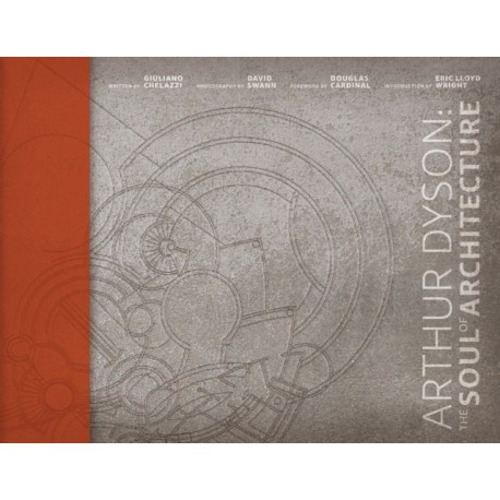 Arthur Dyson: The Soul of Architecture