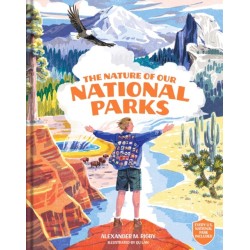 The Nature of Our National Parks: (Every U.S. National Park Included)