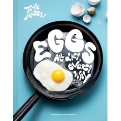 Eggs: All Day, Every Way (Recipes & Techniques)