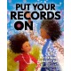 Put Your Records On