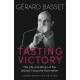 Tasting Victory (Commemorative Edition): The Life and Wines of the World’s Favourite Sommelier