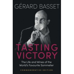 Tasting Victory (Commemorative Edition): The Life and Wines of the World’s Favourite Sommelier