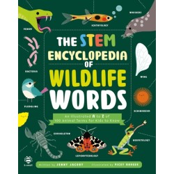 The STEM Encyclopedia of Wildlife Words: An Illustrated a to Z of 100 Animal Terms for Kids to Know
