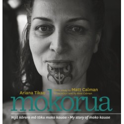 Mokorua: Nga korero mo toku moko kauae - My story of moko kauae