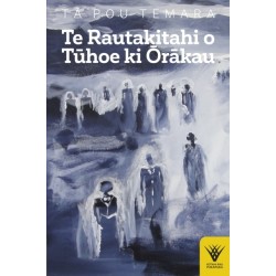 Te Rautakitahi o Tuhoe ki Orakau