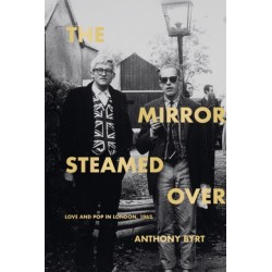 The Mirror Steamed Over: Love and Pop in London, 1962