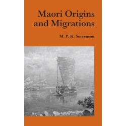 Maori Origins and Migrations: The Genesis of Some Pakeha Myths and Legends