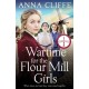 Wartime for the Flour Mill Girls: The second book in a powerful WWI saga