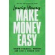 Make Money Easy: Create Financial Freedom and Live a Richer Life