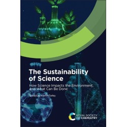 The Sustainability of Science: How Science Impacts the Environment, and What Can Be Done