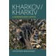Kharkov/Kharkiv: A Borderland Capital