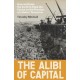The Alibi of Capital: How We Broke the Earth to Steal the Future on the Promise of a Better Tomorrow