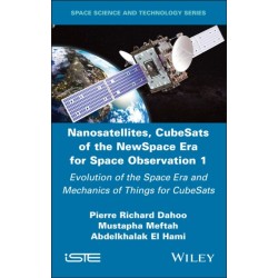 Nanosatellites, CubeSats of the NewSpace Era for Space Observation 1: Evolution of the Space Era and Mechanics of Things for CubeSats