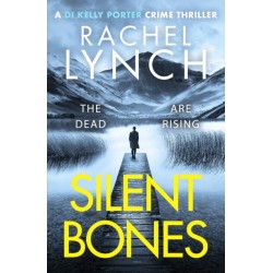 Silent Bones: An addictive and gripping crime thriller