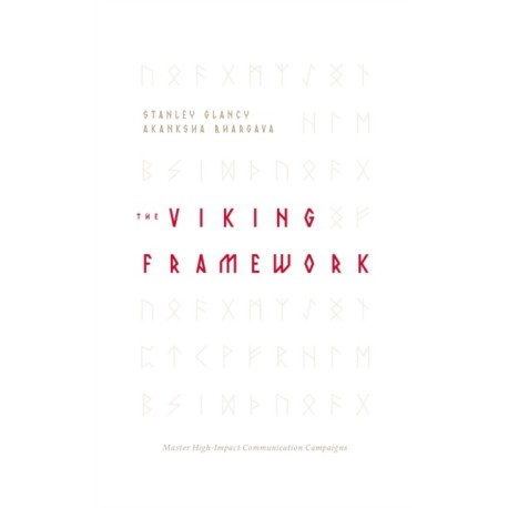 The VIKING Framework: Master High-Impact Communication Campaigns