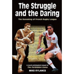 The Struggle and the Daring: The remaking of French rugby league