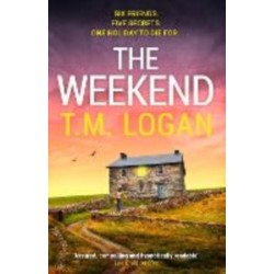 The Weekend: Pre-order the BRAND NEW unmissable thriller from the Sunday Times bestselling author of THE HOLIDAY and THE MOTHER