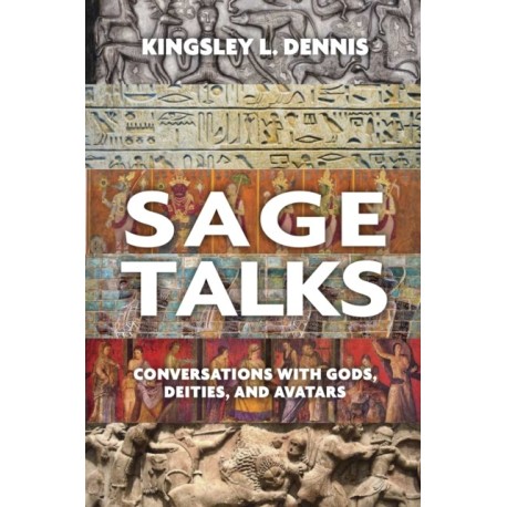 Sage Talks: Conversations with Gods, Deities, and Avatars