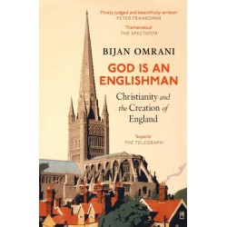 God is an Englishman: Christianity and the Creation of England