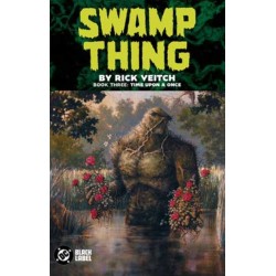 Swamp Thing by Rick Veitch Book Three: Time Upon a Once