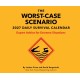 The Worst-Case Scenario 2027 Daily Calendar: Expert Advice for Extreme Situations