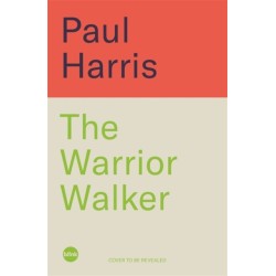 The Warrior Walker: How I Found Resilience, Purpose and Meaning on Britain's Coastline