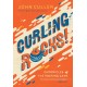 Curling Rocks!: Chronicles of the Roaring Game