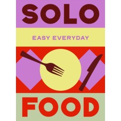 Solo Food: 180 simple triple-tested recipes