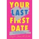 Your Last First Date: Secrets from a Hollywood Matchmaker