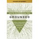 Grounded: A Fierce, Feminine Guide to Connecting with the Soil and Healing from the Ground Up - Revised and Updated -