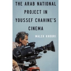 The Arab National Project in Youssef Chahine’s Cinema