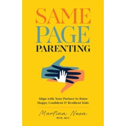 Same Page Parenting: Align with Your Partner to Raise the Best Kid