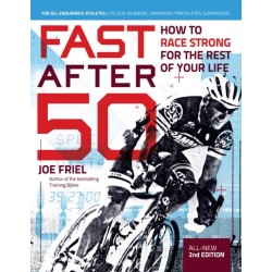 Fast After 50, Second Edition: How to Race Strong for the Rest of your Life