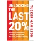 Unlocking the Last 20%: Rising to Greatness through Discipline, Balance, and Resiliency