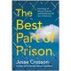 The Best Part of Prison: The Power of Second Chances and Reclaiming Life Out of Darkness