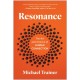 Resonance: The Art and Science of Human Connection