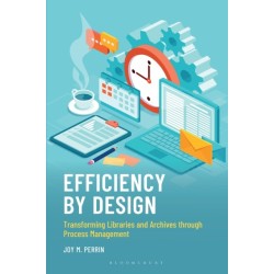 Efficiency by Design: Transforming Libraries and Archives through Process Management